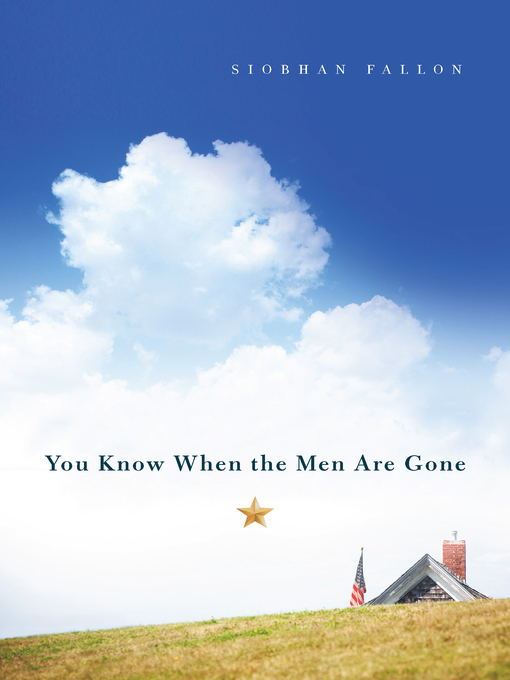 Title details for You Know When the Men Are Gone by Siobhan Fallon - Available